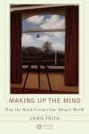 Making up the Mind cover