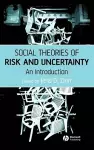 Social Theories of Risk and Uncertainty cover