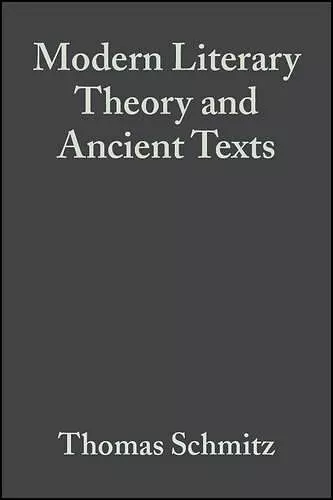 Modern Literary Theory and Ancient Texts cover