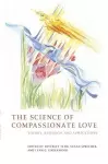 The Science of Compassionate Love cover