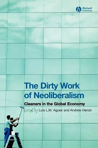 The Dirty Work of Neoliberalism cover