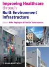 Improving Healthcare through Built Environment Infrastructure cover