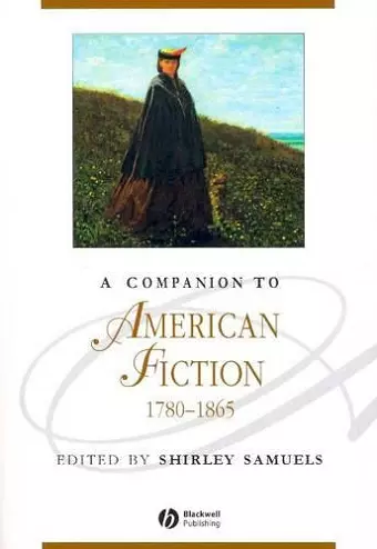 A Companion to American Fiction, 1780 - 1865 cover