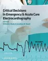 Critical Decisions in Emergency and Acute Care Electrocardiography cover