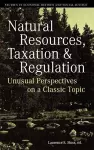 Natural Resources, Taxation, and Regulation cover