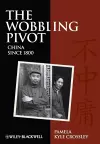 The Wobbling Pivot, China since 1800 cover