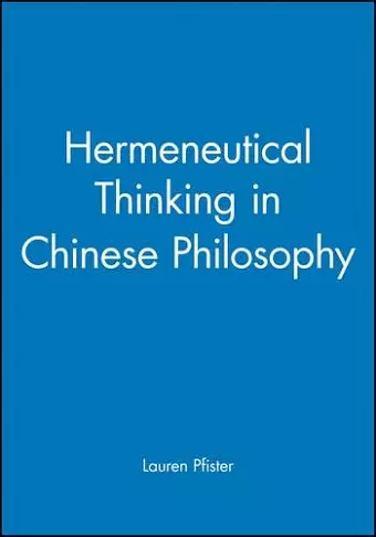 Hermeneutical Thinking in Chinese Philosophy cover