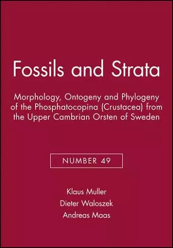 Morphology, Ontogeny and Phylogeny of the Phosphatocopina (Crustacea) from the Upper Cambrian Orsten of Sweden cover