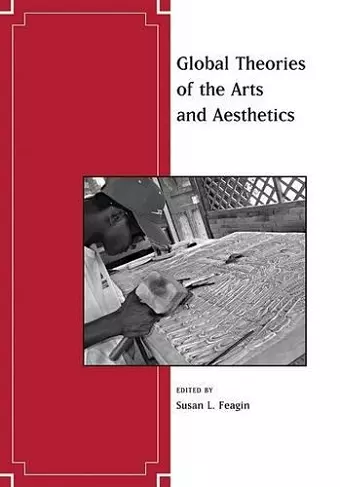 Global Theories of the Arts and Aesthetics cover