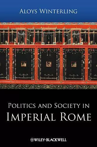 Politics and Society in Imperial Rome cover