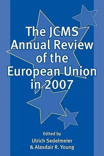 The JCMS Annual Review of the European Union in 2007 cover