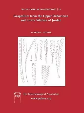 Special Papers in Palaeontology, Graptolites from the Upper Ordovician and Lower Silurian of Jordan cover