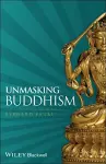 Unmasking Buddhism cover