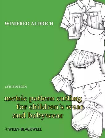 Metric Pattern Cutting for Children's Wear and Babywear cover