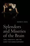 Splendors and Miseries of the Brain cover