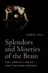 Splendors and Miseries of the Brain cover