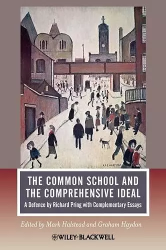 The Common School and the Comprehensive Ideal cover