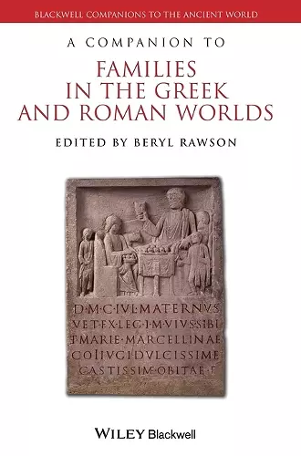 A Companion to Families in the Greek and Roman Worlds cover