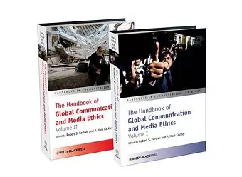 The Handbook of Global Communication and Media Ethics, 2 Volume Set cover