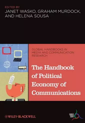The Handbook of Political Economy of Communications cover