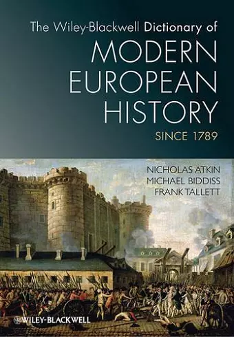 The Wiley-Blackwell Dictionary of Modern European History Since 1789 cover