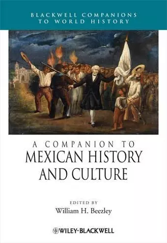 A Companion to Mexican History and Culture cover