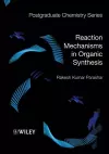 Reaction Mechanisms in Organic Synthesis cover