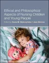 Ethical and Philosophical Aspects of Nursing Children and Young People cover