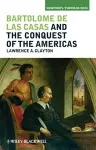 Bartolomé de las Casas and the Conquest of the Americas cover