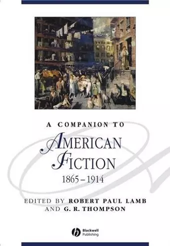 A Companion to American Fiction, 1865 - 1914 cover