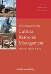 A Companion to Cultural Resource Management cover