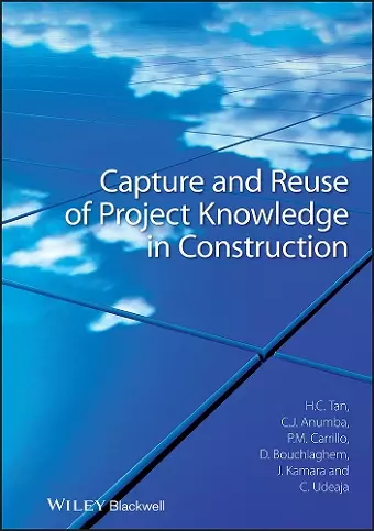 Capture and Reuse of Project Knowledge in Construction cover