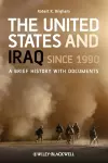 The United States and Iraq Since 1990 cover