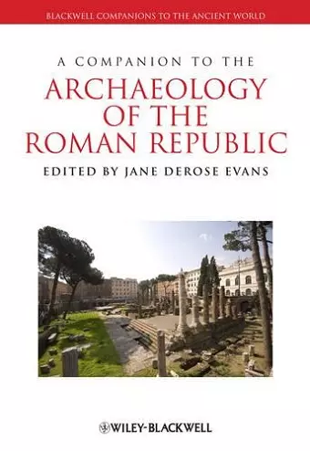 A Companion to the Archaeology of the Roman Republic cover