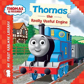 Thomas & Friends: My First Railway Library: Thomas the Really Useful Engine cover
