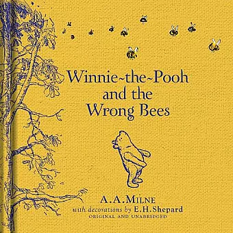 Winnie-the-Pooh: Winnie-the-Pooh and the Wrong Bees cover