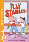 Show and Tell Flat Stanley! cover