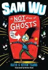 Sam Wu Is NOT Afraid of Ghosts! cover