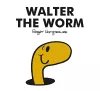Mr. Men Walter the Worm cover