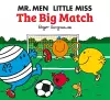 Mr. Men Little Miss: The Big Match cover