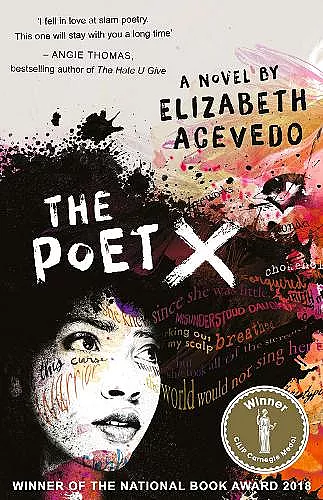 The Poet X – WINNER OF THE CILIP CARNEGIE MEDAL 2019 cover