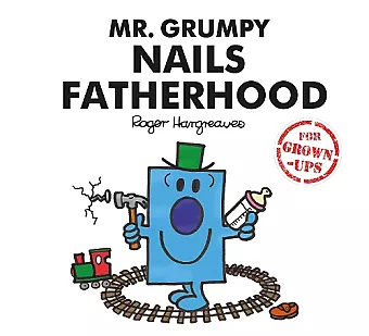 Mr. Grumpy Nails Fatherhood cover