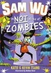 Sam Wu is Not Afraid of Zombies cover