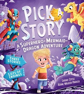 Pick a Story: A Superhero Mermaid Dragon Adventure cover