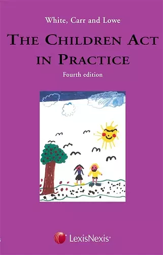 White, Carr and Lowe: The Children Act in Practice cover