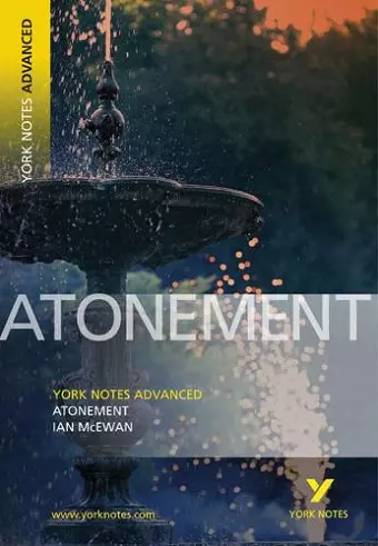 Atonement: York Notes Advanced everything you need to catch up, study and prepare for and 2023 and 2024 exams and assessments cover