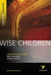 Wise Children: York Notes Advanced everything you need to catch up, study and prepare for and 2023 and 2024 exams and assessments cover