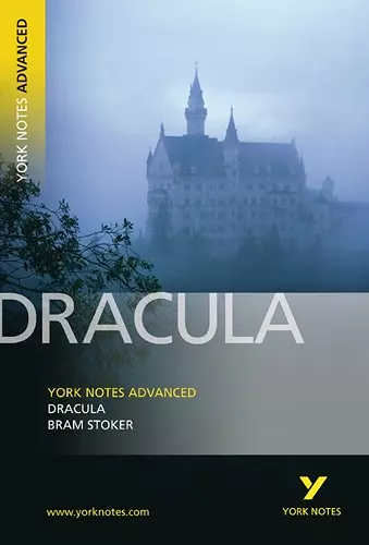 Dracula: York Notes Advanced: everything you need to catch up, study and prepare for 2025 assessments and 2026 exams cover