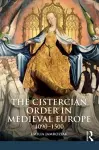 The Cistercian Order in Medieval Europe cover