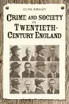 Crime and Society in Twentieth Century England cover